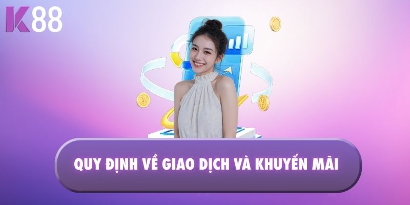 Quy định về giao dịch và khuyến mãi